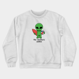 This vacation’s useless Crewneck Sweatshirt